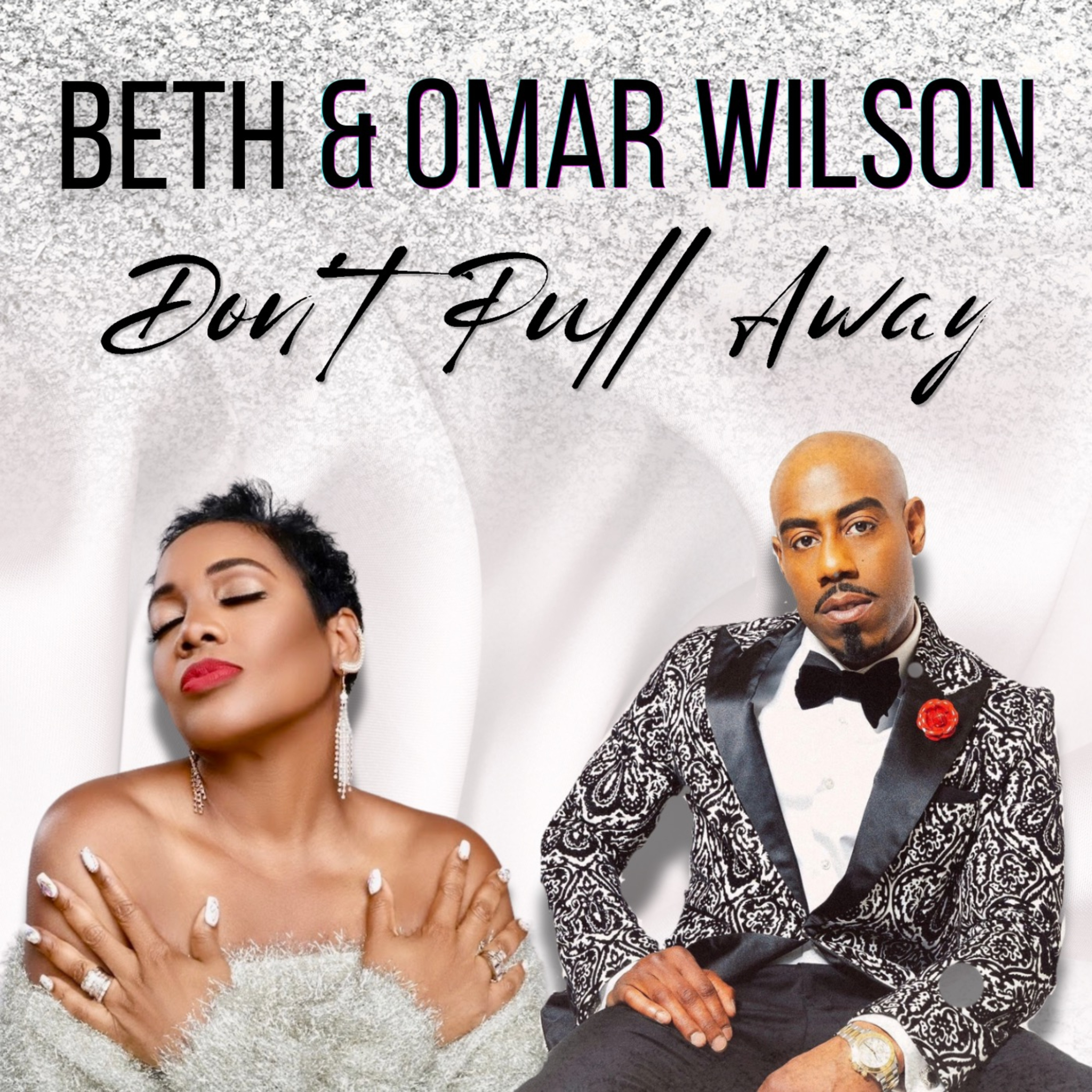 Beth and Omar Wilson — Don't Pull Away